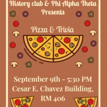 University of Arizona History Club & Phi Alpha Theta Presents Pizza & Trivia, September 9th, 5:30 PM, Cesar E. Chavez Building, RM 406