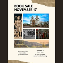 Poster for a History Graduate Association book sale on November 17, featuring historical images and event details in front of Chávez, 9 am–2 pm